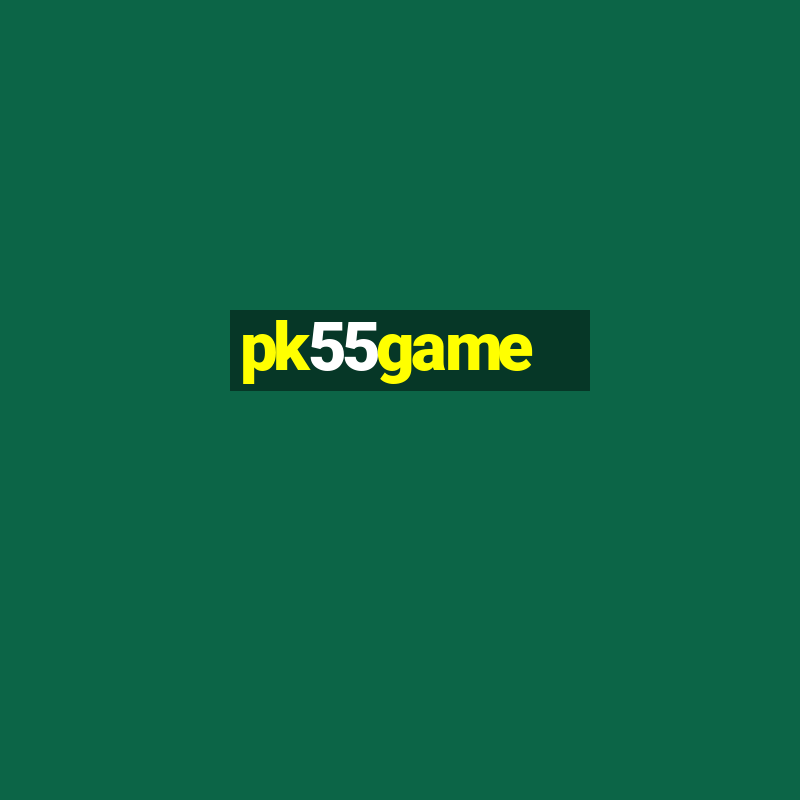 pk55game