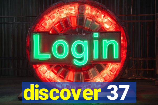 discover 37