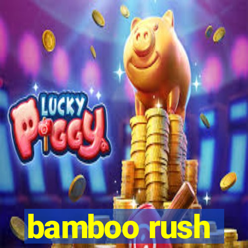 bamboo rush