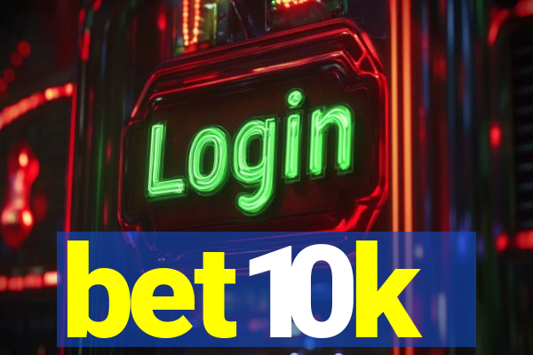 bet10k