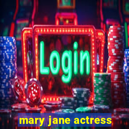 mary jane actress