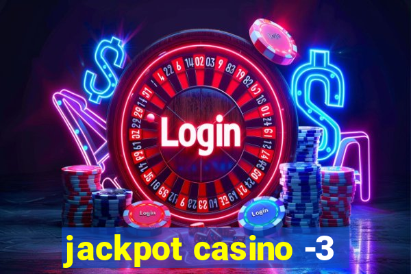 jackpot casino -3