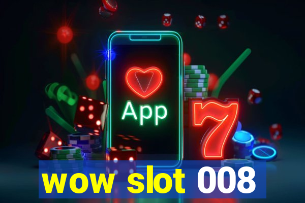 wow slot 008