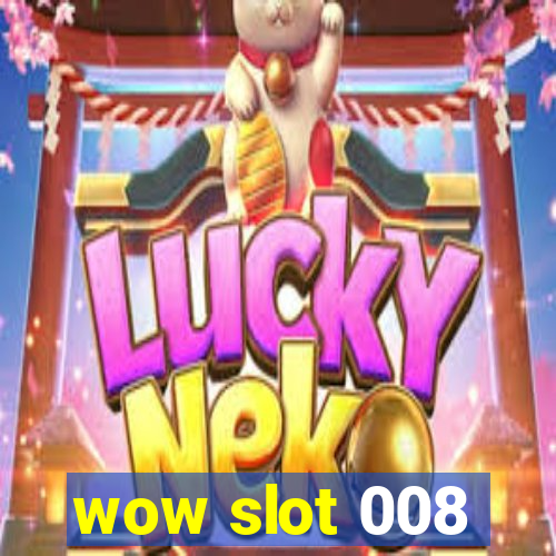 wow slot 008