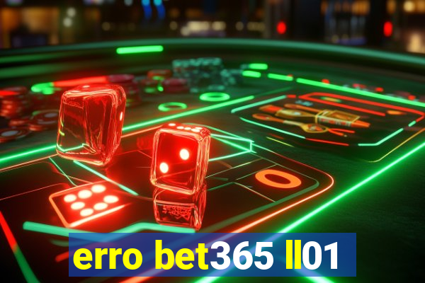 erro bet365 ll01