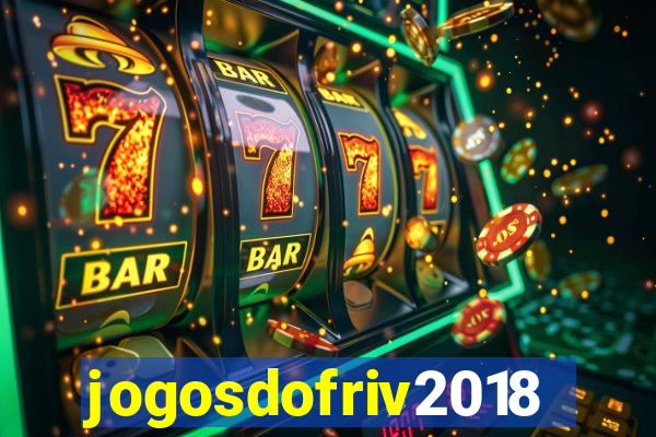 jogosdofriv2018