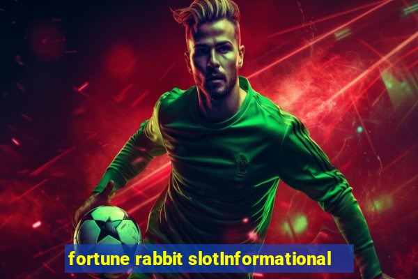 fortune rabbit slotInformational