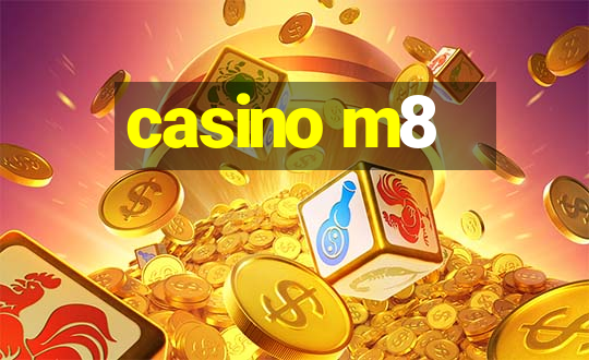 casino m8