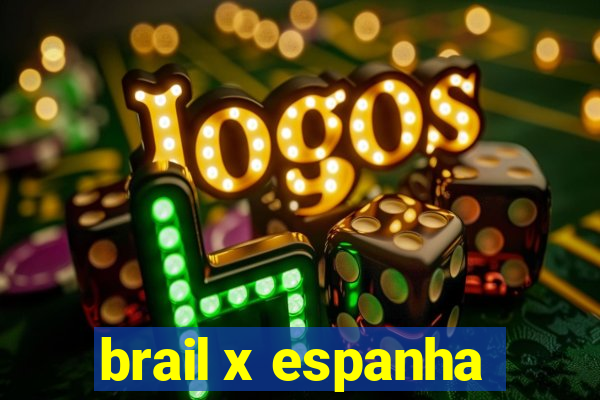 brail x espanha