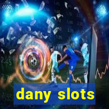 dany slots