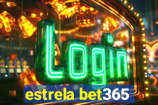 estrela bet365