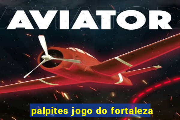 palpites jogo do fortaleza