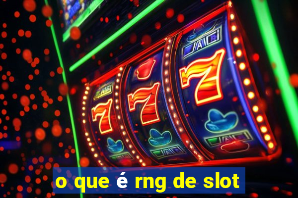 o que é rng de slot