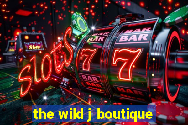 the wild j boutique