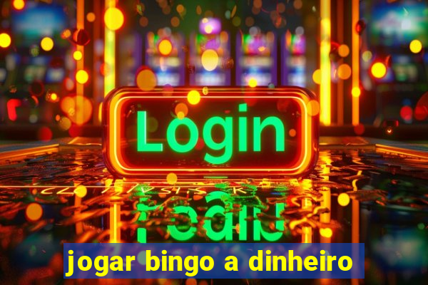 jogar bingo a dinheiro