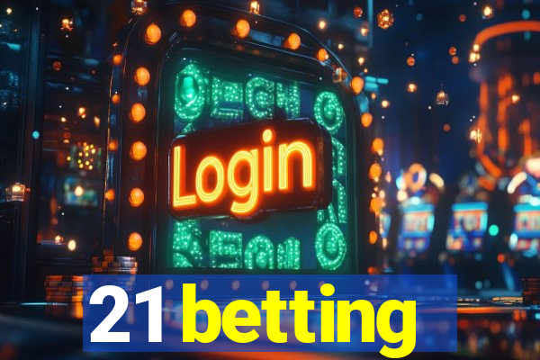 21 betting