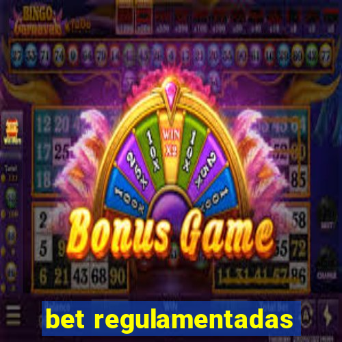 bet regulamentadas