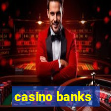 casino banks