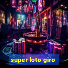 super loto giro