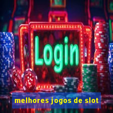 melhores jogos de slot