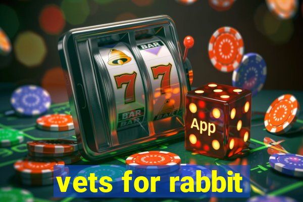 vets for rabbit