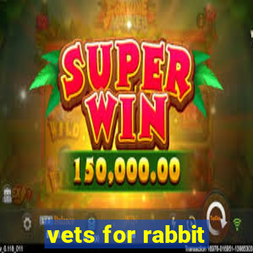 vets for rabbit