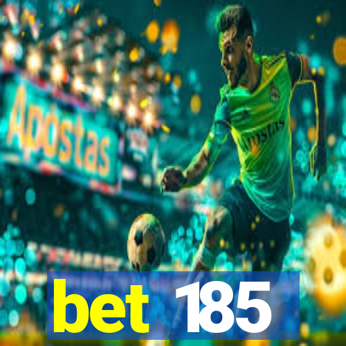 bet 185