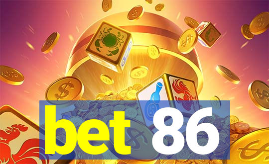 bet 86