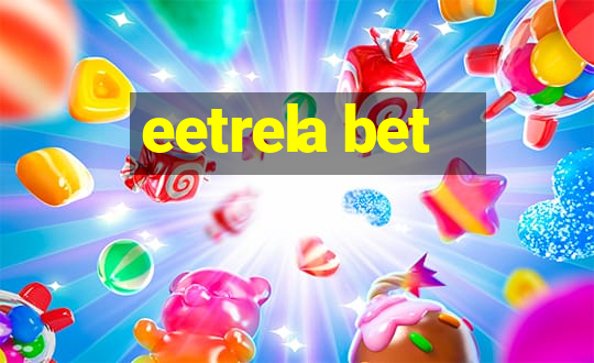 eetrela bet