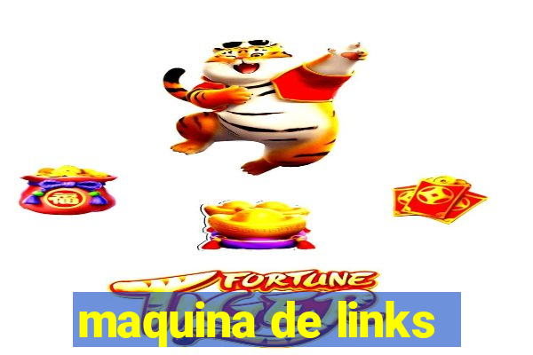 maquina de links