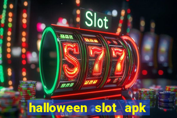 halloween slot apk dinheiro infinito