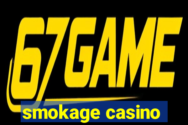 smokage casino