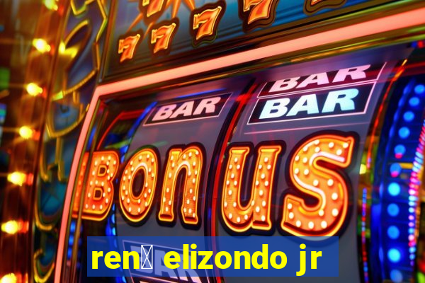 ren茅 elizondo jr