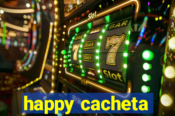 happy cacheta