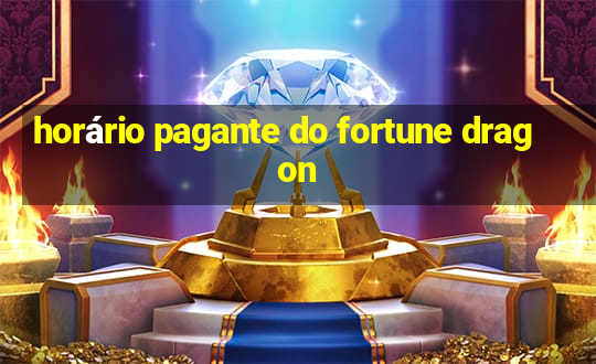 horário pagante do fortune dragon