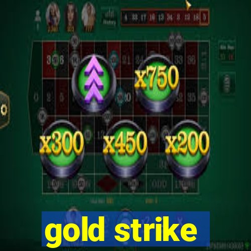 gold strike