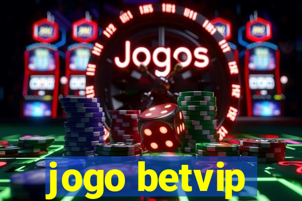 jogo betvip