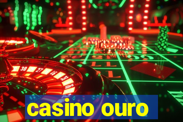 casino ouro