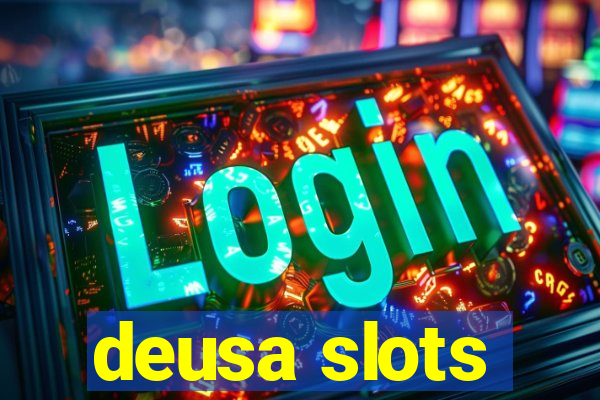 deusa slots