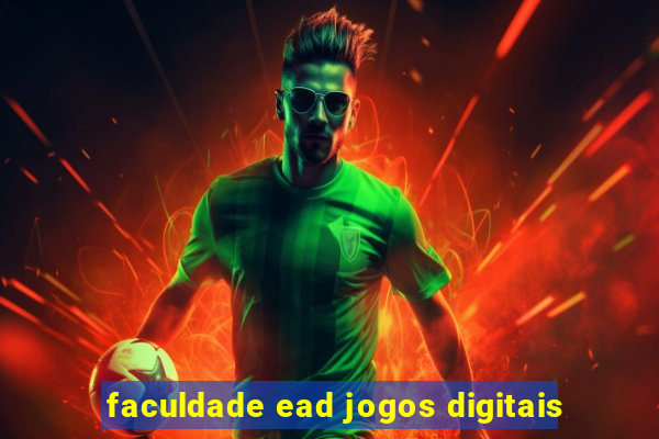 faculdade ead jogos digitais