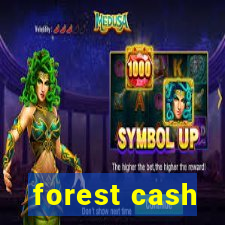 forest cash