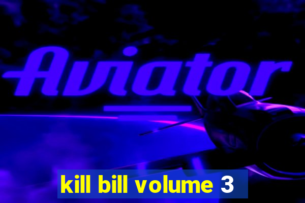 kill bill volume 3