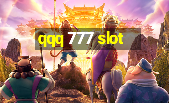 qqq 777 slot