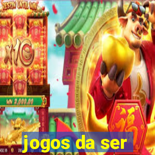 jogos da ser