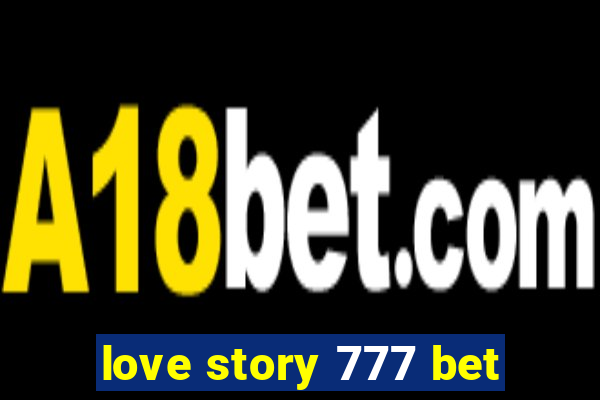 love story 777 bet