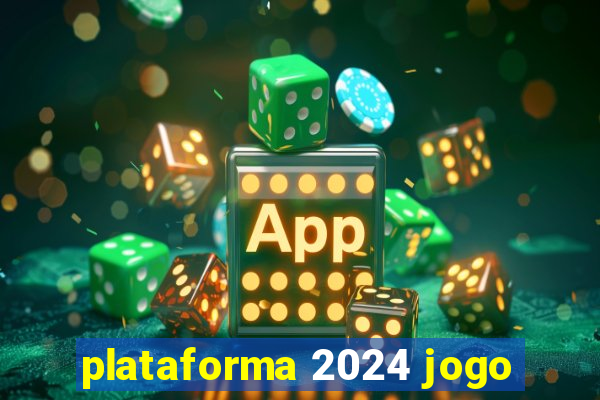 plataforma 2024 jogo