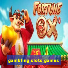 gambling slots games