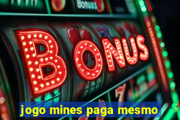 jogo mines paga mesmo