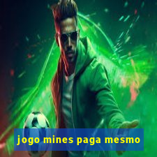 jogo mines paga mesmo