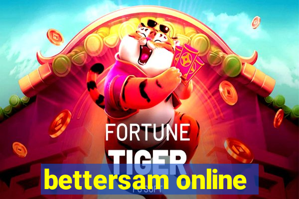 bettersam online